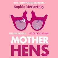 Mother Hens - Sophie McCartney - audiobook