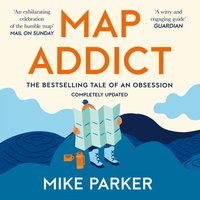 Map Addict - Mike Parker - audiobook
