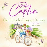 French Chateau Dream - Julie Caplin - audiobook
