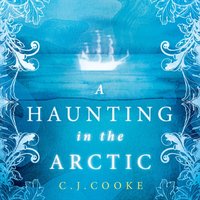 Haunting in the Arctic - C.J. Cooke - audiobook