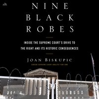 Nine Black Robes - Joan Biskupic - audiobook