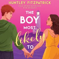Boy Most Likely To - Huntley Fitzpatrick - audiobook