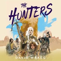 Hunters - David Wragg - audiobook