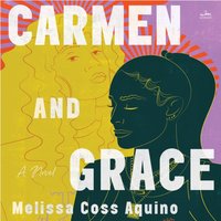 Carmen and Grace - Melissa Coss Aquino - audiobook