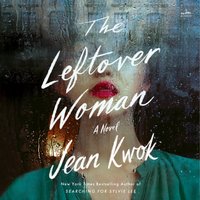 Leftover Woman - Jean Kwok - audiobook