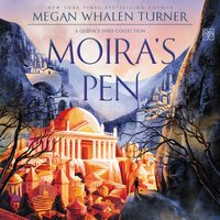 Moira's Pen - Megan Whalen Turner - audiobook