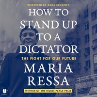 How to Stand Up to a Dictator - Maria Ressa - audiobook