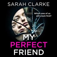 My Perfect Friend - Sarah Clarke - audiobook