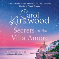 Secrets of the Villa Amore - Carol Kirkwood - audiobook