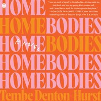 Homebodies - Tembe Denton-Hurst - audiobook