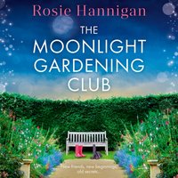 Moonlight Gardening Club - Rosie Hannigan - audiobook