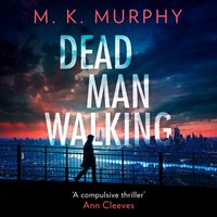 Dead Man Walking - M.K. Murphy - audiobook