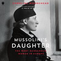 Mussolini's Daughter - Caroline Moorehead - audiobook