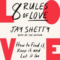 8 Rules of Love - Jay Shetty - audiobook