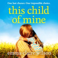 This Child of Mine - Emma-Claire Wilson - audiobook