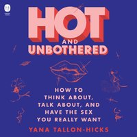Hot and Unbothered - Yana Tallon-Hicks - audiobook