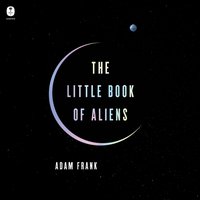 Little Book of Aliens - Adam Frank - audiobook