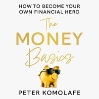 Money Basics - Peter Komolafe - audiobook