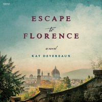 Escape to Florence - Kat Devereaux - audiobook