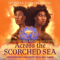 Across the Scorched Sea - Jennifer Hayashi Danns - audiobook