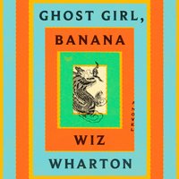 Ghost Girl, Banana - Wiz Wharton - audiobook