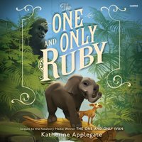 One and Only Ruby - Katherine Applegate - audiobook