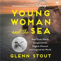 Young Woman and the Sea - Glenn Stout - audiobook