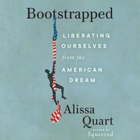 Bootstrapped - Alissa Quart - audiobook