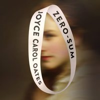 Zero-Sum - Joyce Carol Oates - audiobook