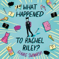 What Happened to Rachel Riley? - Claire Swinarski - audiobook