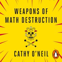 Weapons of Math Destruction - Cathy O'Neil - audiobook