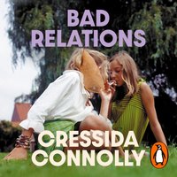 Bad Relations - Cressida Connolly - audiobook