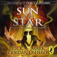 From the World of Percy Jackson: The Sun and the Star (The Nico Di Angelo Adventures) - Rick Riordan - audiobook