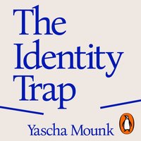 Identity Trap - Yascha Mounk - audiobook