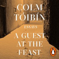 Guest at the Feast - Colm Toibin - audiobook