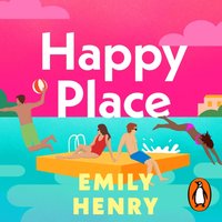 Happy Place - Emily Henry - audiobook