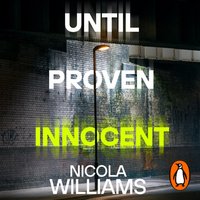 Until Proven Innocent - Nicola Williams - audiobook