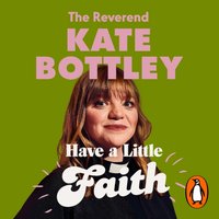 Have A Little Faith - The Reverend Kate Bottley - audiobook