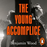 Young Accomplice - Benjamin Wood - audiobook