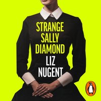 Strange Sally Diamond - Liz Nugent - audiobook