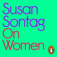 On Women - Susan Sontag - audiobook