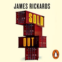 Sold Out - James Rickards - audiobook