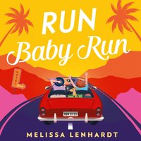Run Baby Run - Melissa Lenhardt - audiobook