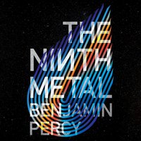 Ninth Metal - Benjamin Percy - audiobook