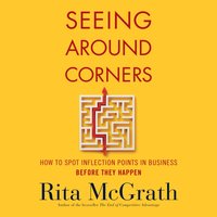 Seeing Around Corners - Rita McGrath - audiobook
