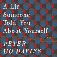 Lie Someone Told You About Yourself - Peter Ho Davies - audiobook