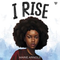 I Rise - Marie Arnold - audiobook