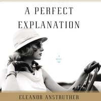 Perfect Explanation - Eleanor Anstruther - audiobook