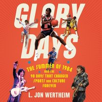 Glory Days - L. Jon Wertheim - audiobook
