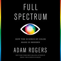 Full Spectrum - Adam Rogers - audiobook